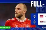 第二出线！丹麦0-0塞尔维亚取3连平 丹麦将战德国 塞尔维亚出局